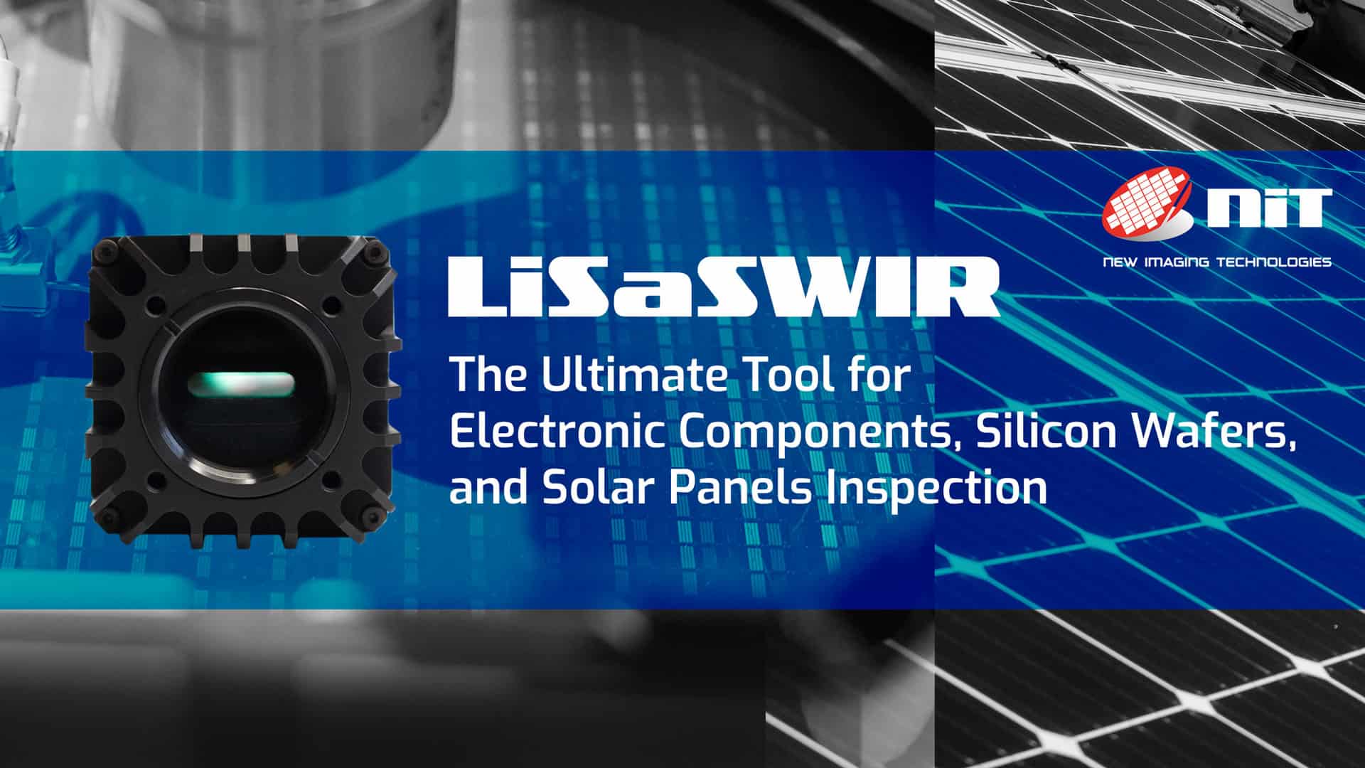 Lisa SWIR – The Ultimate Tool for Electronic Components, Silicon Wafers, and Solar Panels Inspection